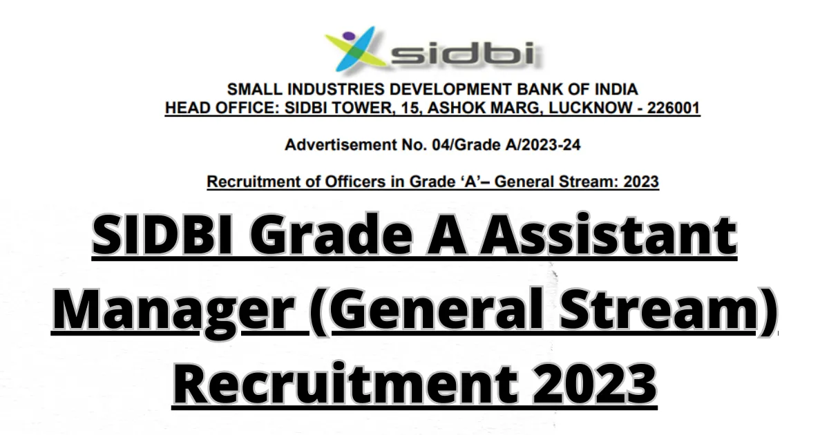 SIDBI Grade A, B Notification 2025