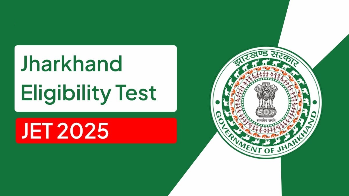 Jharkhand Eligibility Test (JET) 2025