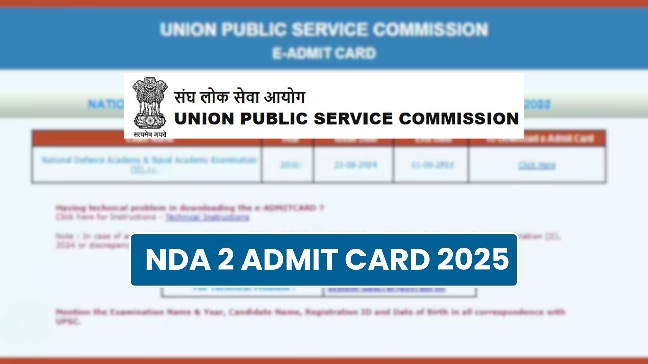 NDA 2 Admit Card 2025 Out