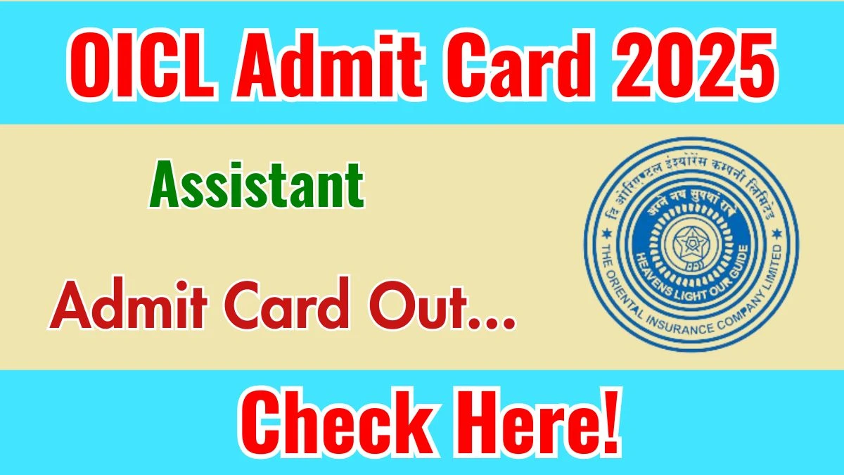 OICL Assistant Prelims Admit Card 2025 OUT