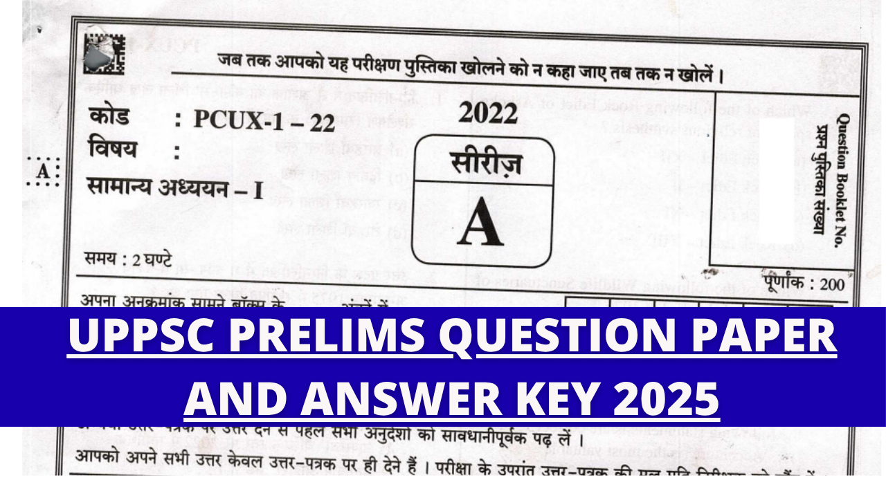 UPPSC Prelims Question Paper and Answer Key 2025